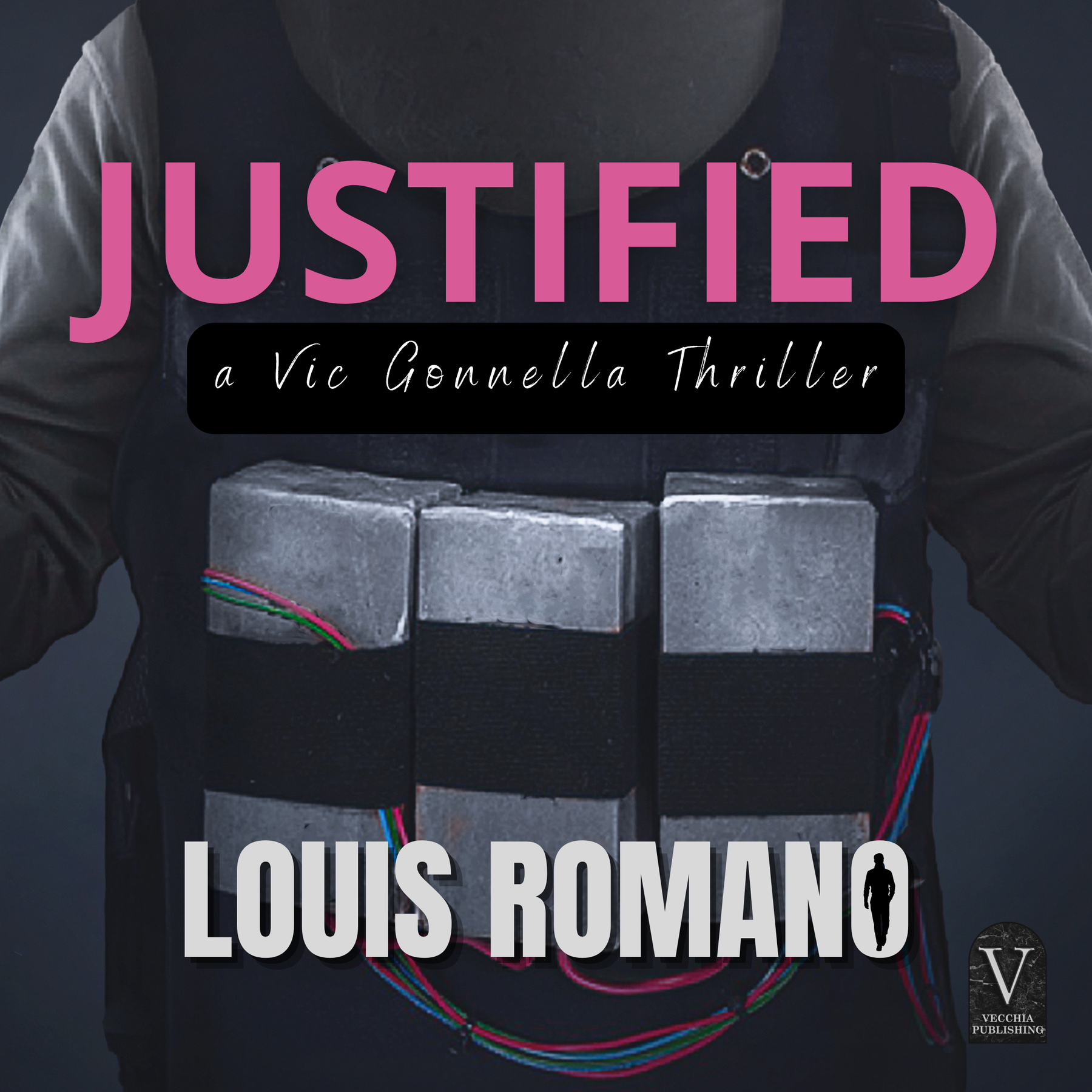 JUSTIFIED: A Detective Vic Gonnella Thriller