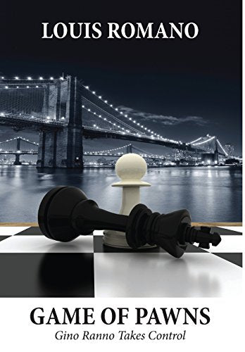 Game of Pawns: Gino Ranno Takes Control First Edition